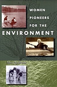 Women Pioneers for the Environment (Paperback)