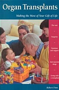 Organ Transplants: Making the Most of Your Gift of Life (Paperback)