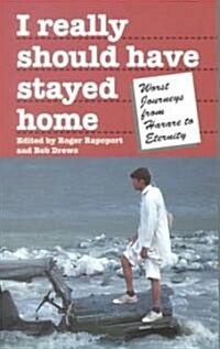 I Really Should Have Stayed Home (Paperback)