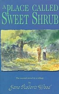 A Place Called Sweet Shrub (Paperback, 3, Revised)