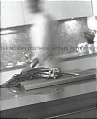 The Modern Vegetarian Kitchen (Hardcover, 1st)