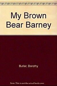 My Brown Bear Barney (Paperback)