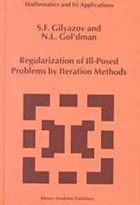 Regularization of Ill-Posed Problems by Iteration Methods (Hardcover)
