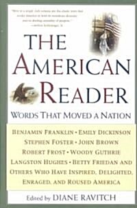 The American Reader: Words That Moved a Nation (Paperback, 2, Rev)