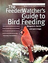 The Feederwatchers Guide to Bird Feeding (Paperback)