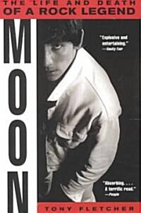 Moon: The Life and Death of a Rock Legend (Paperback, Harperentertain)