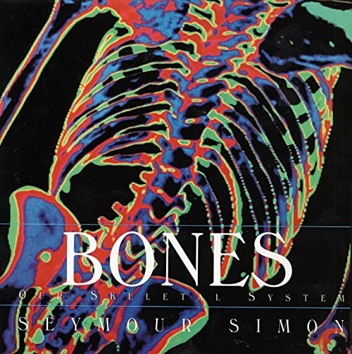 Bones: Our Skeletal System (Paperback)