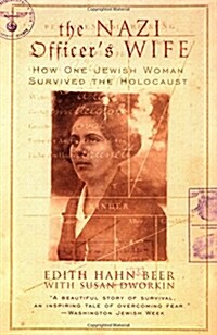 [중고] The Nazi Officer‘s Wife: How One Jewish Woman Survived the Holocaust (Paperback)