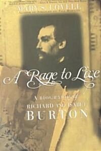 A Rage to Live: A Biography of Richard and Isabel Burton (Paperback)