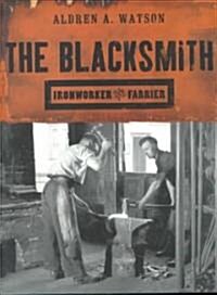 The Blacksmith: Ironworker and Farrier (Paperback)