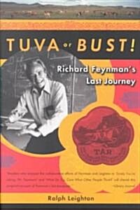 Tuva or Bust! Richard Feynmans Last Journey (Paperback)