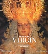 The Cult of the Virgin: Offerings, Ornaments and Festivals (Hardcover)