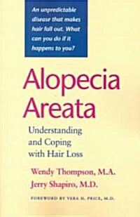 Alopecia Areata: Understanding and Coping with Hair Loss (Paperback)