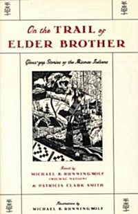 On the Trail of Elder Brother: Glousgap Stories of the Micmac Indians (Hardcover)