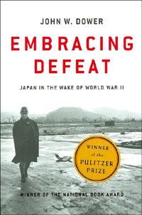 Embracing Defeat: Japan in the Wake of World War II (Paperback) - Japan in the Wake of World War II