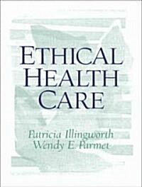 Ethical Health Care (Paperback)