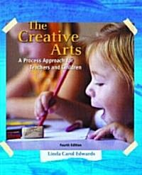 The Creative Arts : A Process Approach for Teachers and Children (Paperback, 4 Rev ed)