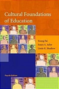 Cultural Foundations of Education (Paperback, 4th, Revised)