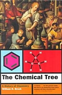 The Chemical Tree: A History of Chemistry (Paperback)