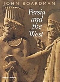 Persia and the West : An Archaeological Investigation of the Genesis of Achaemenid Art (Hardcover)