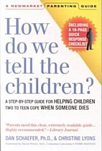 How Do We Tell the Children?: A Step-By-Step Guide for Helping Children Two to Teen Cope When Someone Dies (Paperback, 3)