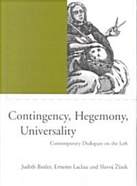 Contingency, Hegemony, Universality : Contemporary Dialogues on the Left (Paperback)