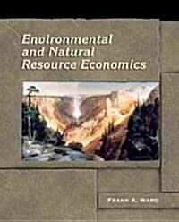 Environmental and Natural Resource Economics (Paperback)