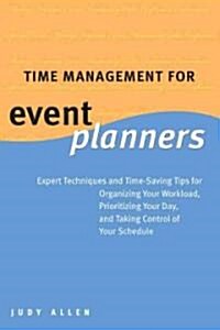 Time Management for Event Planners (Hardcover)