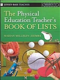 The Physical Education Teachers Book Of Lists (Paperback, Teachers Guide)