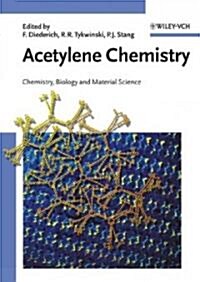 Acetylene Chemistry: Chemistry, Biology and Material Science (Hardcover)