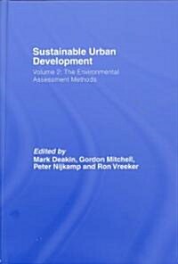 Sustainable Urban Development Volume 2 : The Environmental Assessment Methods (Hardcover)