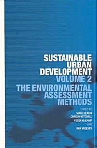 Sustainable Urban Development Volume 2 : The Environmental Assessment Methods (Paperback)