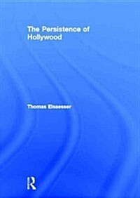 The Persistence of Hollywood (Hardcover)