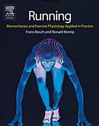 Running : Biomechanics and Exercise Physiology in Practice (Paperback)