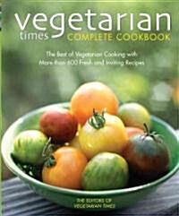 Vegetarian Times Complete Cookbook (Second Edition) (Hardcover, 2nd)