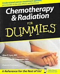 Chemotherapy and Radiation for Dummies (Paperback)