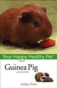 Guinea Pig: Your Happy Healthy Pet (Hardcover, 2)