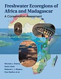 Freshwater Ecoregions of Africa and Madagascar: A Conservation Assessment (Hardcover)