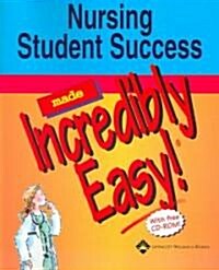Nursing Student Success Made Incredibly Easy! (Paperback, CD-ROM)