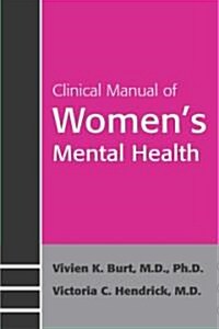 Clinical Manual of Womens Mental Health (Paperback)