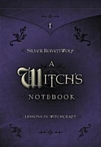 A Witchs Notebook: Lessons in Witchcraft (Paperback)