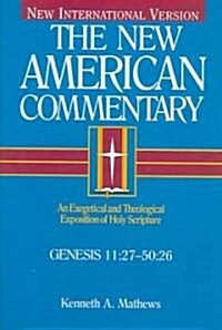 Genesis 11:27-50:26: An Exegetical and Theological Exposition of Holy Scripture Volume 1 (Hardcover)