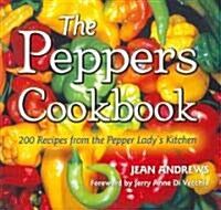 The Peppers Cookbook: 200 Recipes from the Pepper Ladys Kitchen (Paperback)