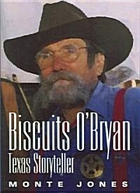 Biscuits OBryan: Texas Storyteller (Hardcover)