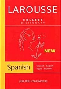 Larousse College Dictionary: Spanish-English/English-Spanish (Hardcover)