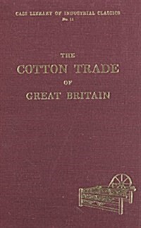 Cotton Trade Of Great Britain (Hardcover)