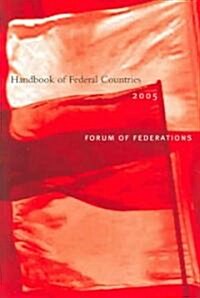 Handbook of Federal Countries, 2005 (Hardcover, 2005)