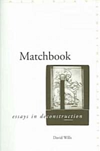 Matchbook: Essays in Deconstruction (Paperback)