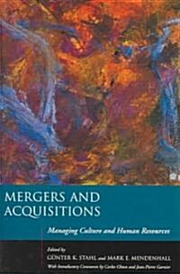 Mergers and Acquisitions: Managing Culture and Human Resources (Hardcover)