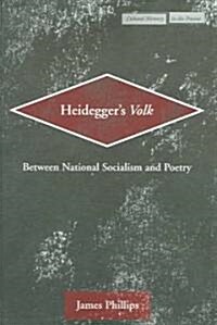 Heideggers Volk: Between National Socialism and Poetry (Paperback)